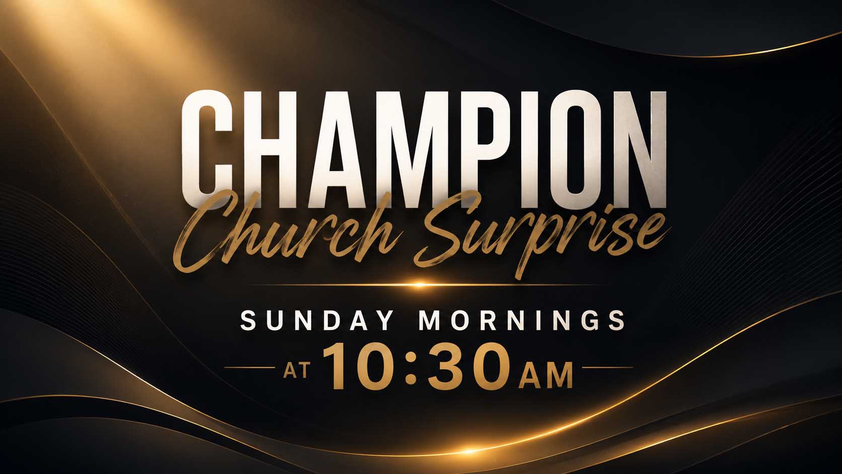 Champion Church Sunday Morning